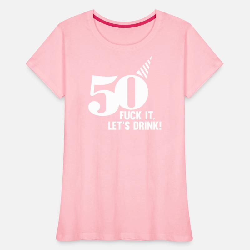 50 BIRTHDAY, FUCK IT LETS DRINK!