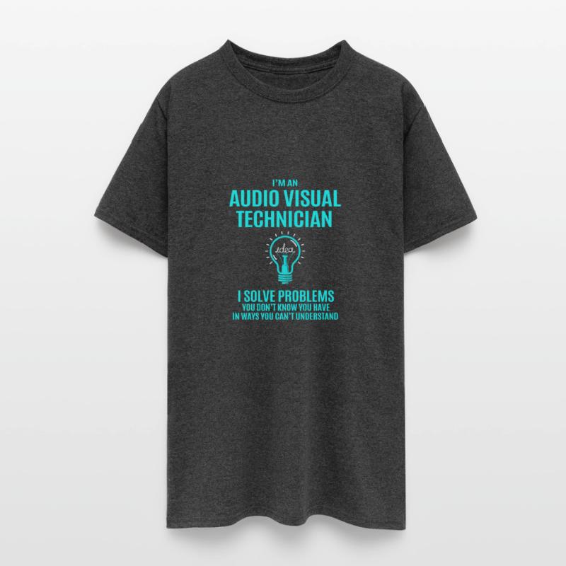 Audio Visual Technician T Shirt - I Solve Problems