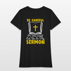 Be Careful Or You Could End Up In My Sermon Pastor