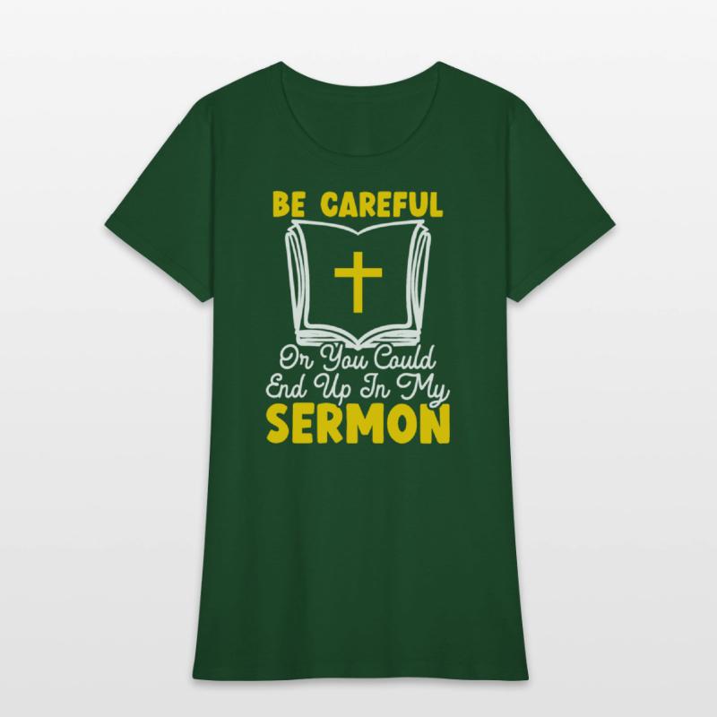 Be Careful Or You Could End Up In My Sermon Pastor
