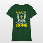 Be Careful Or You Could End Up In My Sermon Pastor