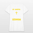 Be Careful Or You Could End Up In My Sermon Pastor