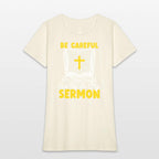 Be Careful Or You Could End Up In My Sermon Pastor
