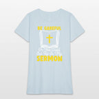 Be Careful Or You Could End Up In My Sermon Pastor