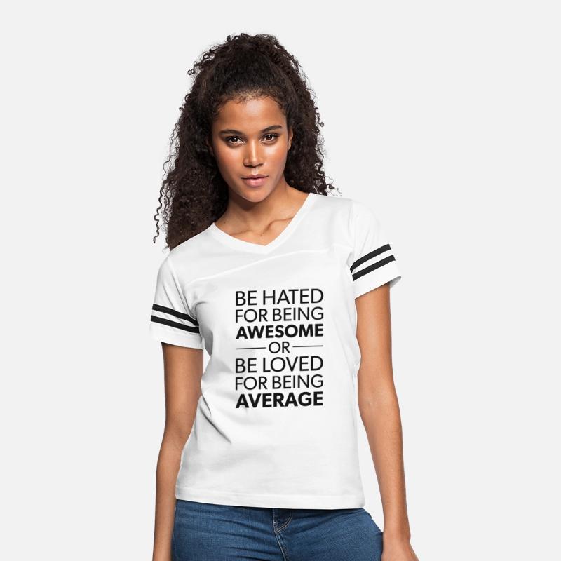 be hated for being awesome or loved for average