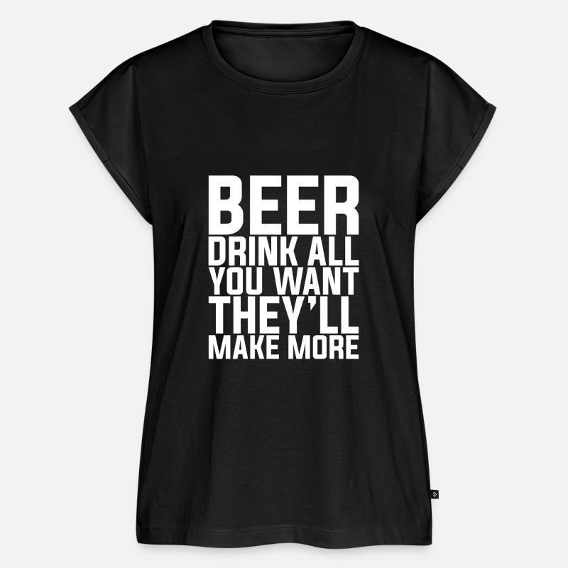 Beer, Drink All You Want They'll Make More