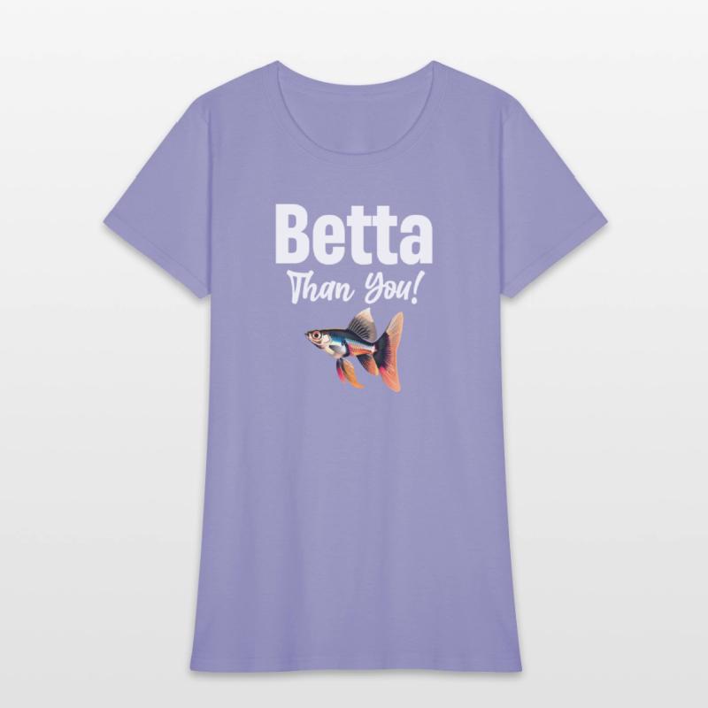 Betta Than You! Fish Lover Siamese Fishkeeping