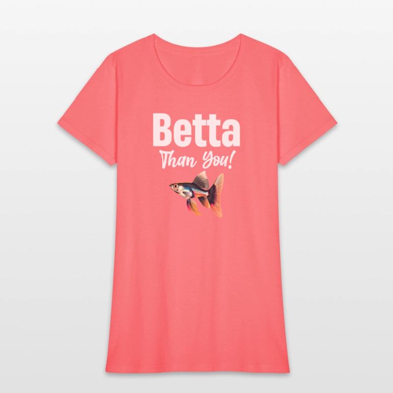 Betta Than You! Fish Lover Siamese Fishkeeping