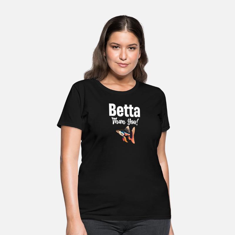 Betta Than You! Fish Lover Siamese Fishkeeping