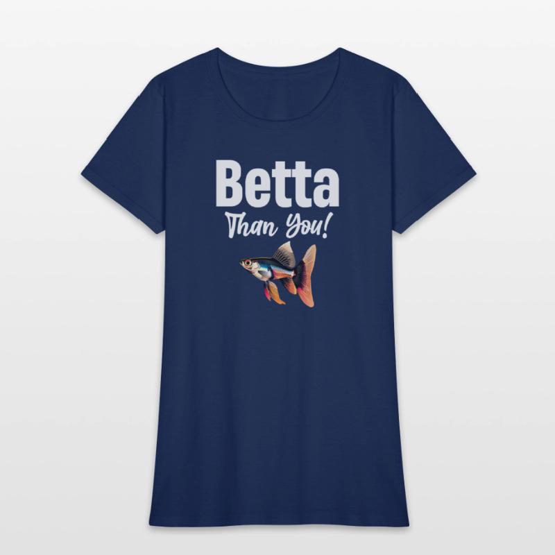 Betta Than You! Fish Lover Siamese Fishkeeping