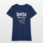 Betta Than You! Fish Lover Siamese Fishkeeping