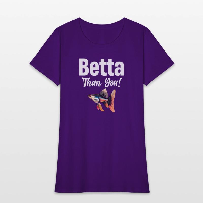 Betta Than You! Fish Lover Siamese Fishkeeping