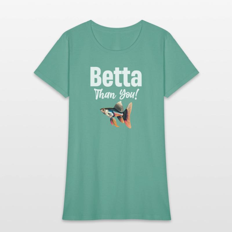 Betta Than You! Fish Lover Siamese Fishkeeping