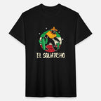 Bigfoot Fan Mexican Shirt El Squatcho Gift Tshirt